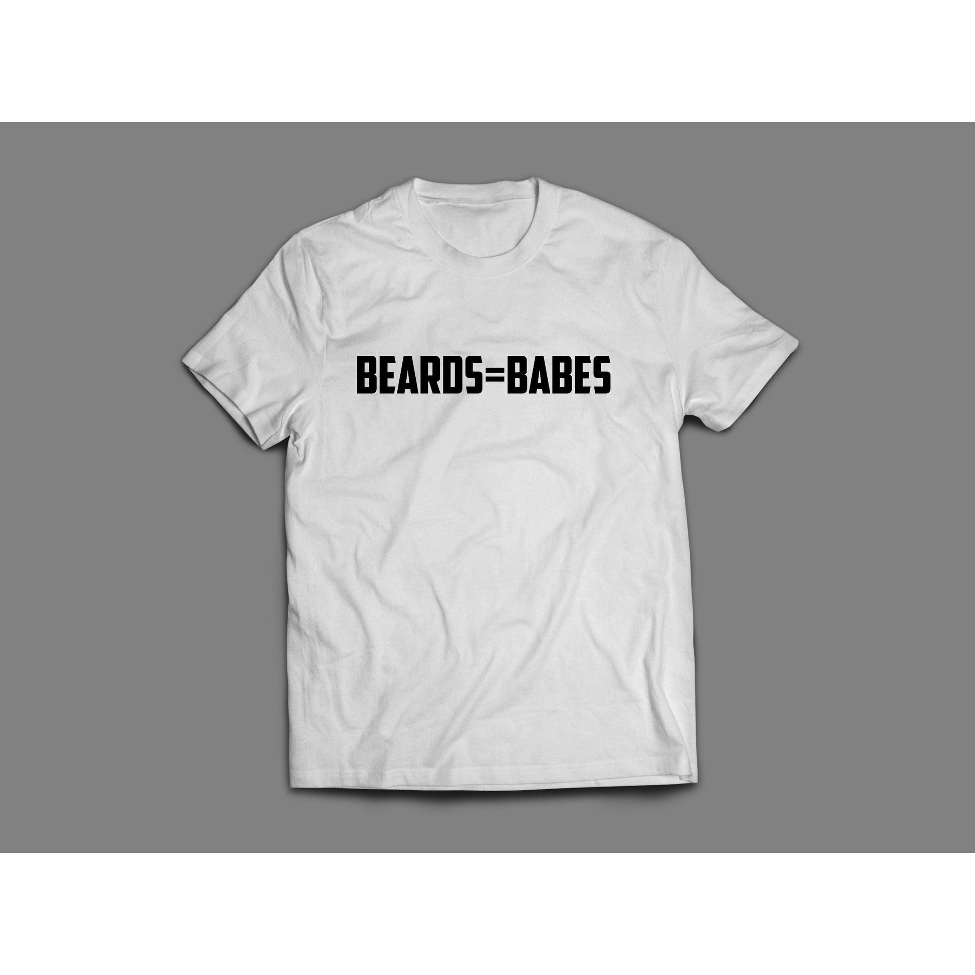 Beards = Babes Tee - Barba Beard Company